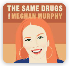 “Frances Widdowson was fired as a professor at Mount Royal University for questioning ‘woke’ ideas”, Meghan Murphy interview on The Same Drugs Podcast