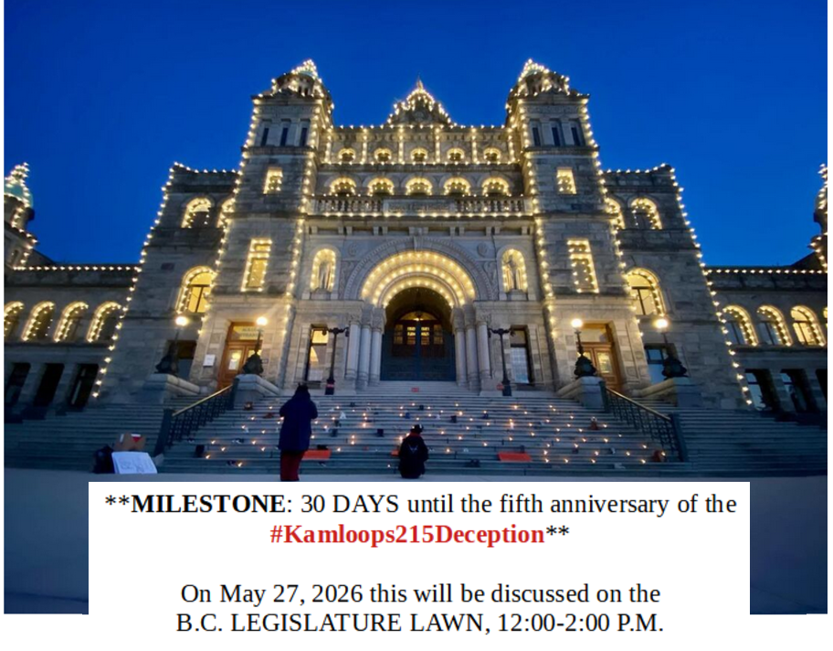 MILESTONE IN THE COUNTDOWN: Up to 30 Days before the Fifth Anniversary of the #Kamloops215Deception